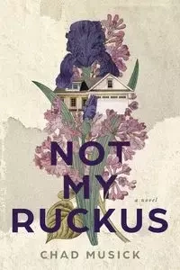 Not My Ruckus - Chad Musick