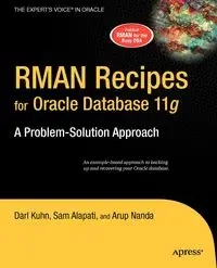 RMAN Recipes for Oracle Database 11g - Kuhn Darl
