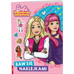 Barbie Dreamhouse Adventures Baw się naklejkami - PRACA ZBIOROWA