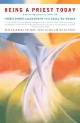 Being a Priest Today - Christopher J. Cocksworth