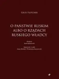 O państwie ruskim albo o rządach ruskiego władcy - Fletcher Giles