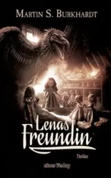 Lenas Freundin - Martin S. Burkhardt