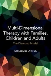 Multi-Dimensional Therapy with Families, Children and Adults - Ariel Shlomo