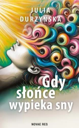 eBook Gdy słońce wypieka sny - Julia Durzyńska epub mobi