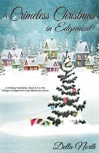 A Crimeless Christmas in Edgemont - Della North