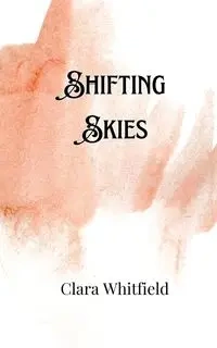 Shifting Skies - Clara Whitfield