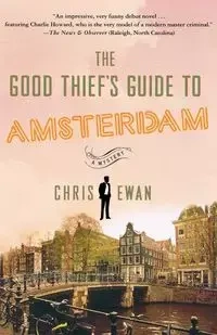 The Good Thief's Guide to Amsterdam - Chris Ewan