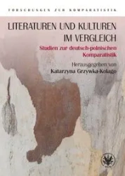 Literaturen und Kulturen im Vergleich - Grzywka-Kolago Katarzyna