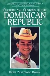 Culture and Customs of the Dominican Republic - Isabel Brown Zakrzewski