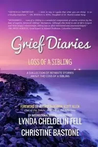 Grief Diaries - Lynda Cheldelin Fell