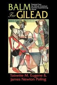 Balm for Gilead - Eugene Toinette M.