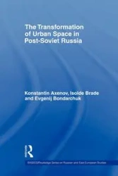 The Transformation of Urban Space in Post-Soviet Russia - Brade Isolde
