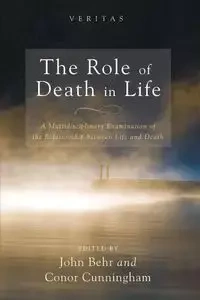 The Role of Death in Life - Behr John