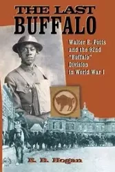 The Last Buffalo - Hogan E. B.