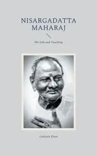 Nisargadatta Maharaj - Gabriele Ebert