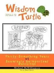 Wisdom from a Turtle - Michael McWilliamson
