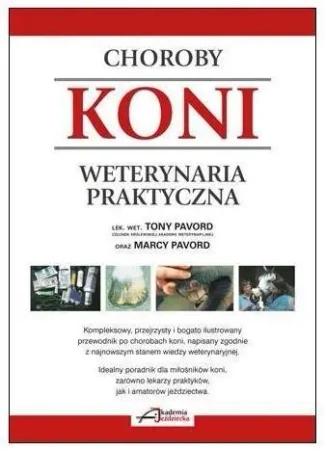 Choroby koni. Weterynaria praktyczna - T i M Pavord