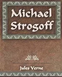 Michael Strogoff - Jules Verne