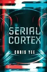 Serial Cortex - Yee Chris