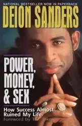 Power, Money and Sex - Sanders Deion