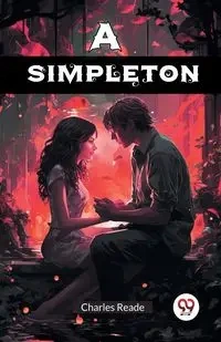 A Simpleton - Charles Reade