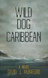 Wild Dog Caribbean - David J. Mumford