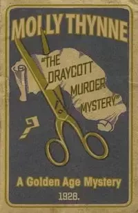 The Draycott Murder Mystery - Molly Thynne