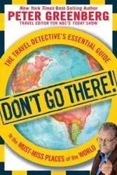 Don't Go There! - Peter Greenberg