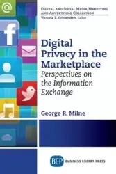 Digital Privacy in the Marketplace - George Milne