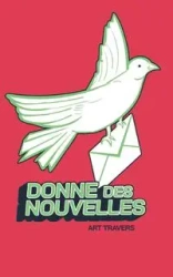 Donne des nouvelles - Art Travers