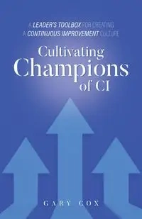 Cultivating Champions of CI - Gary Cox