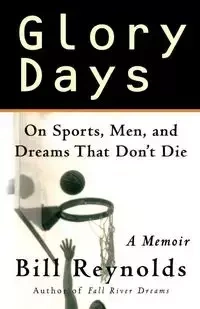Glory Days - Bill Reynolds