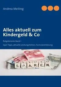 Alles aktuell zum Kindergeld & Co - Andrea Meiling