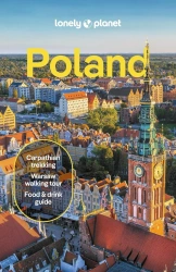 Poland. Lonely Planet - Marc Di Duca, Steve Fallon, Anthony Haywood, Anna Kaminski, Simon Richmond