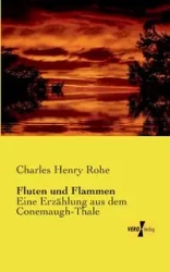 Fluten und Flammen - Charles Henry Rohe