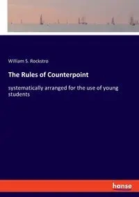 The Rules of Counterpoint - William S. Rockstro
