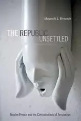 The Republic Unsettled - Fernando Mayanthi L.