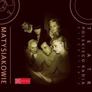 Teatr Polskiego Radia Przedstawia. Matysiakowie CD - praca zbiorowa
