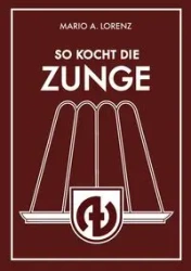 So kocht die Zunge - Mario A. Lorenz
