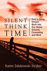Silent Think Time - Karen Stryker Zalubowski