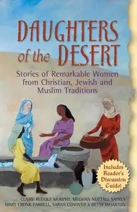Daughters of the Desert - Claire Rudolf Murphy