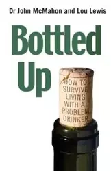 Bottled Up - John McMahon