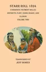 Starr Roll 1894 (Cherokee Payment Rolls) Volume Two - Bowen Jeff