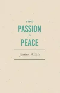 From Passion to Peace - Allen James