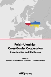 Polish-Ukrainian Cross-Border Cooperation - red. Wojciech Gizicki, Pavlo Sheremeta, Olena Kov
