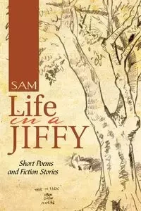 Life in a Jiffy - Sam