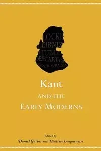 Kant and the Early Moderns - Garber Daniel