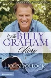 The Billy Graham Story - Dr John Charles Pollock Revd