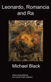 Leonardo, Romancia and Ra - Michael Black