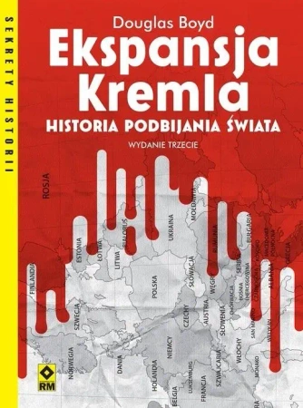 Ekspansja Kremla. Historia podbijania świata w.3 - Douglas Boyd